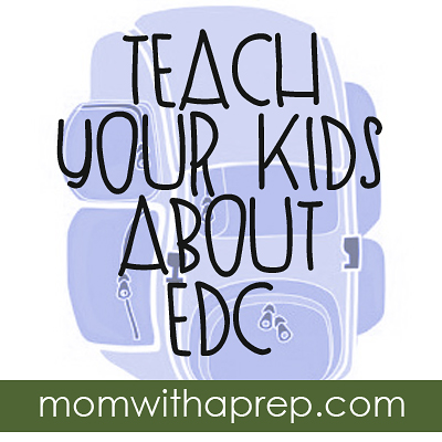 Teach Your Kids About EDC (Everyday Carry) {Mom with a Prep}