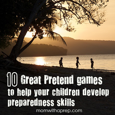 10 Great Pretend Games to help your child develop preparedness skills | { Mom with a Prep Blog }