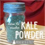 How to Make and Use Kale Powder by Mom with a Prep {blog} - this stuff is awesome to store to use for smoothies and put in sauces and sprinkle over foods the way you do parsley or to put into meatloaf or salads and more! #foodstorage #kale