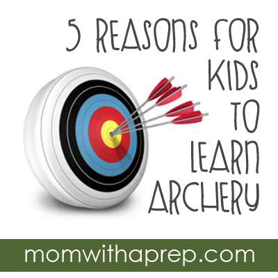 5 Reasons to for Kids to Learn Archery  {Mom with a Prep}  A great sport for the sporty & non-sporty alike!