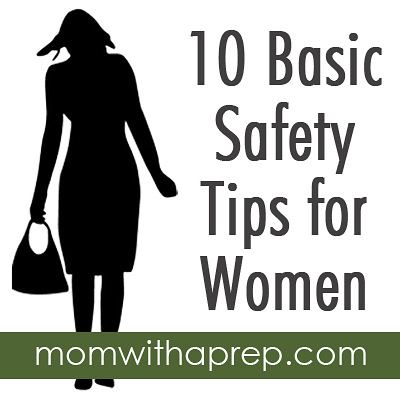 10 Basic Safety Tips for Women | {Mom with a Prep}