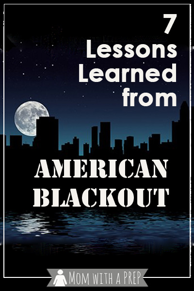 Mom with a PREP | 7 Lessons I learned from watching Nat Geo's American Blackout. #prepare4life #survival #natgeo