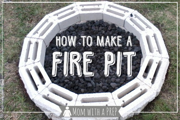 DIY Backyard Fire Pit | Need a project for the weekend that your family can enjoy now and will also help you in the event of an emergency by giving you a secondary source of cooking? Learn more at Mom with a PREP!