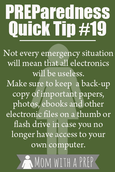 PQT #19 - Not all emergencies will mean that electronics are non-fuctioning. Keep your important documents, photos and files on a thumb or zip drive. Read more at darcy-baldwin.com