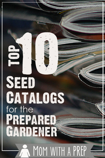 Mom with a PREP | Top 10 Seed Catalogs for the PREPared Gardener (non-GMO, Heirloom & Organic) 