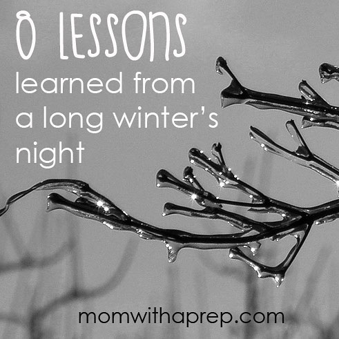 8 Lessons about being prepared for winter that we learned on a long winter's night | Mom with a Prep