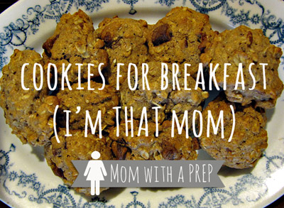 Serving cookies for breakfast? You bet I'm that mom!