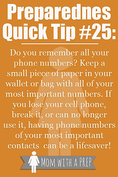 Mom with a PREP | Make sure to keep phone numbers handy in case you lose the ability to use your cell phone. Most of us do not remember the numbers we have programmed there. #prepare4life #quicktip