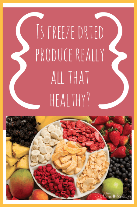 Freeze Dried produce is very foreign to many people.  It is as healthy as it claims to be?