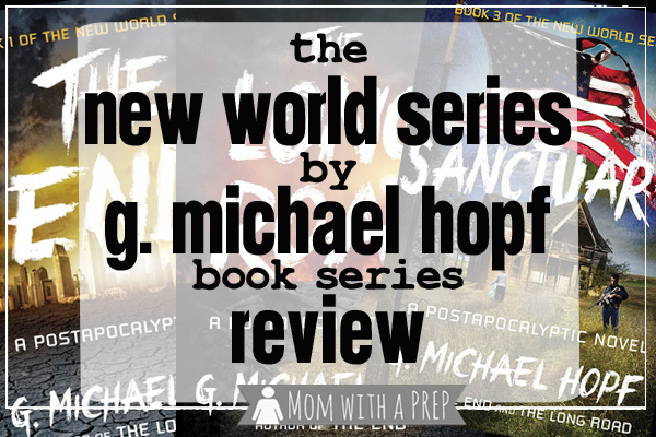 Book review: G. Michael Hopf's New World Series (The End, The Long Road, Sanctuary) and exciting news about a new Conflicted: The Survival Card Game pack for the book series! // Mom with a PREP