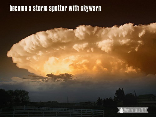 Become a Storm Spotter with SKYWARN and learn to read the weather, help your community, and be better prepared for severe weather! // Mom with a PREP
