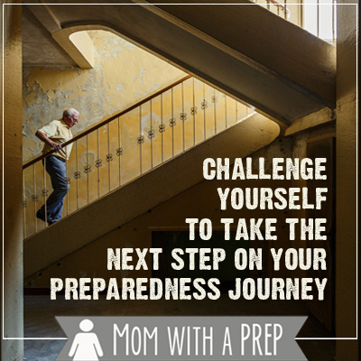 Mom with a PREP | Do you need to challenge yourself to take the next step on your preparedness journey? Check out this article for the challenges and monthly checklists to get you going!