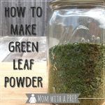 Mom with a PREP | Don't let that pile of greens in your crisper drawer going bad shame you. Show them what for by dehydrating them and making this powerhouse of a powder to add more nutrition to your family meals!