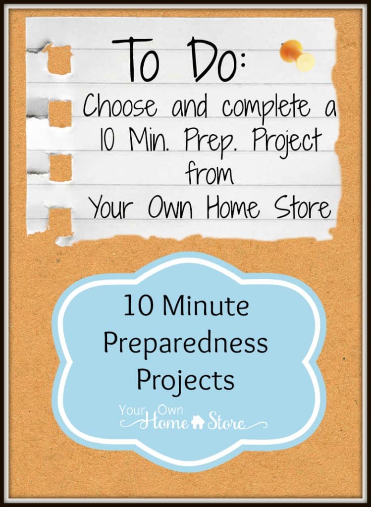 Preparedness Projects that can be completed in 10 minutes or less From Simple Family Preparedness. https://simplefamilypreparedness.com/10-minute-preparedness-project/