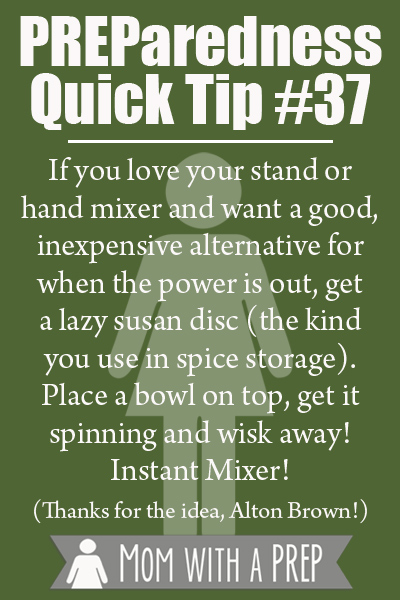 Mom with a PREP | Preparedness Quick Tip #37: Create an off-grid mixer . BRILLIANT!