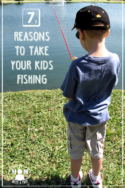 Have you ever just sat with your kid on the shore of the lake and spent a few hours fishing? Well you should, and here are 7 reasons why from Mom with a PREP.