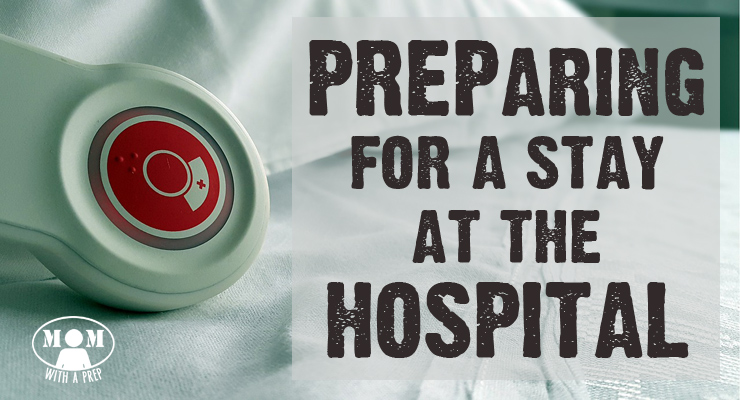 PREParing for a Stay at the Hospital -- even at your most vulnerable, you can Be PREPared before, during and after. Learn some great tips at Momwithaprep.