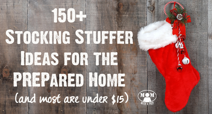 Here are awesome stocking stuffer ideas that are more than cheap dollar store gadgets and actually help my family and friends become more PREPared! 150+ Stocking Stuffer Ideas for the PREPared Home