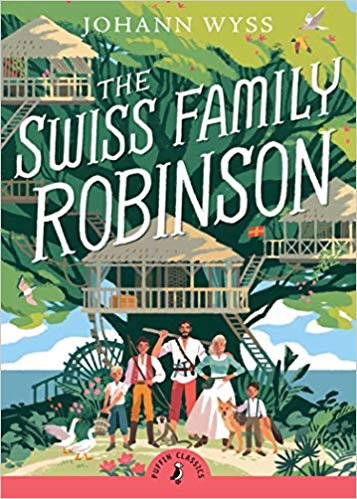 The Swiss Family Robinson by Johann David Wyss - SURVIVAL BOOKS FOR KIDS